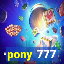 pony 777